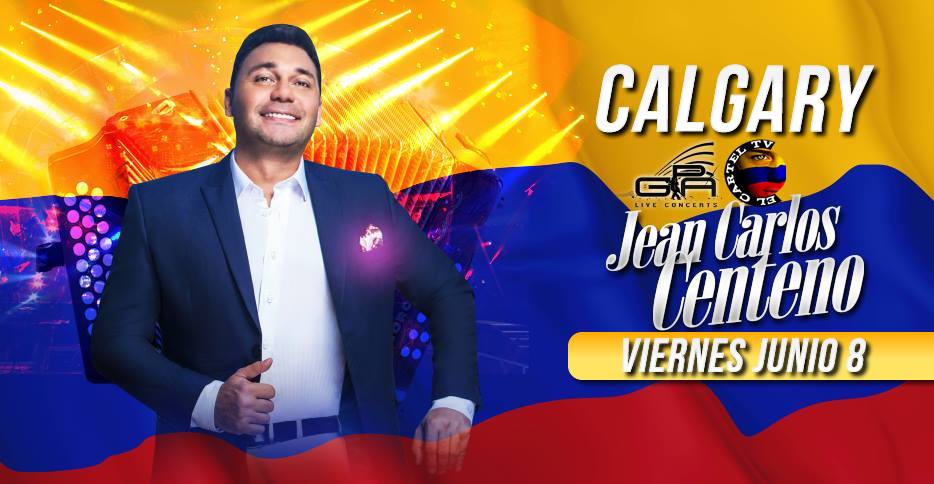 Junio 8-2018 Jean Carlos Centeno en Calgary- Eventos Latinos en AB-@latinosenalberta.ca